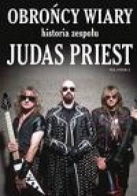 Obrońcy wiary- historia zespołu JUDAS PRIEST - Neil Daniels