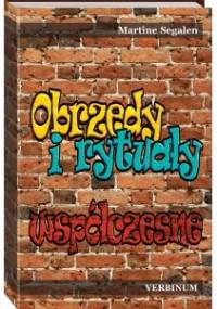 Obrzędy i rytuały współczesne - Martine Segalen