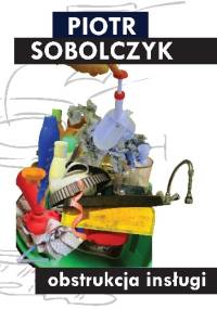 Obstrukcja insługi - Piotr Sobolczyk