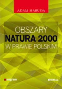 Obszary Natura 2000 w prawie polskim - Adam Habuda