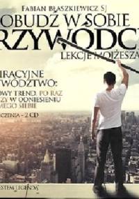 Obudź w sobie przywódcę. Lekcje Mojżesza. - Fabian Błaszkiewicz