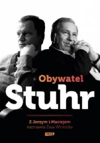 Obywatel Stuhr. Z Jerzym i Maciejem rozmawia Ewa Winnicka