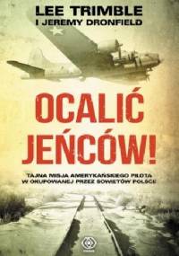 Ocalić jeńców! - Jeremy Dronfield, Lee Trimble