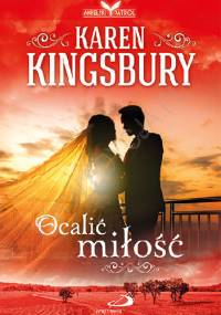 Ocalić miłość - Karen Kingsbury