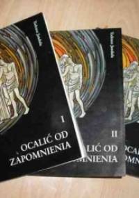 Ocalić od zapomnienia I, II, III - Tadeusz Janduła