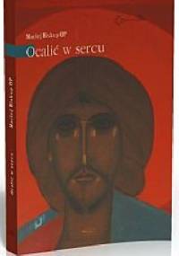 Ocalić w sercu - Maciej Biskup