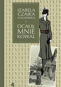 Ocalił mnie kowal - Izabela Stachowicz