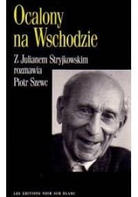 Ocalony na Wschodzie - Piotr Szewc