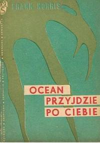 Ocean przyjdzie po ciebie - Frank Norris