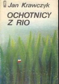 Ochotnicy z Rio - Jan Krawczyk