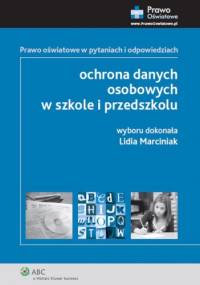 Ochrona danych osobowych w szkole i przedszkolu - Lidia Marciniak