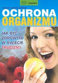 Ochrona organizmu - Jadwiga Biernat