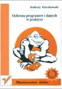 Ochrona programów i danych w praktyce - Andrzej Kierzkowski