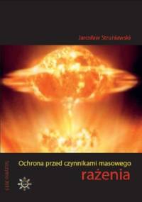 Ochrona przed czynnikami masowego rażenia - Struniawski Jarosław