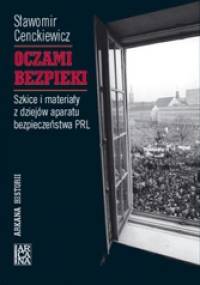 Oczami bezpieki - Sławomir Cenckiewicz