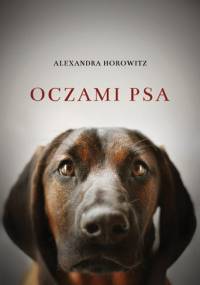 Oczami psa - Alexandra Horowitz