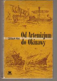 Od Artemizjum do Okinawy - Czesław Ptak