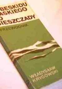 Od Beskidu Śląskiego po Bieszczady - Władysław Krygowski