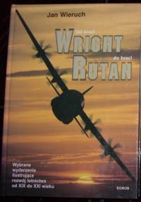 Od braci Wright do braci Rutan - Jan Wieruch