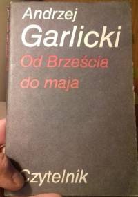 Od Brześcia do maja - Andrzej Garlicki