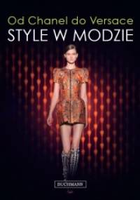 Od Chanel do Versace. Style w modzie. - Marnie Fogg