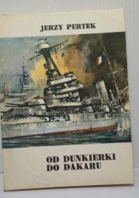 Od Dunkierki do Dakaru - Jerzy Pertek