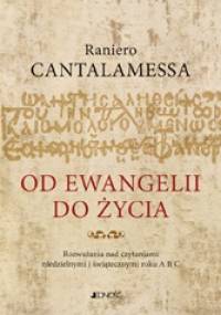 Od Ewangelii do życia - Raniero Cantalamessa