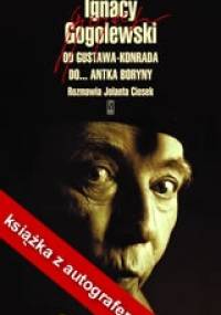 Od Gustawa Konrada do... Antka Boryny - Ignacy Gogolewski