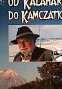 Od Kalahari do Kamczatki - Andrzej Jan Kumor