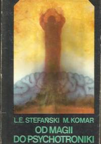 Od magii do psychotroniki - Michał Komar, Lech Emfazy Stefański