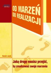 Od marzeń do realizacji - Daniel Janik