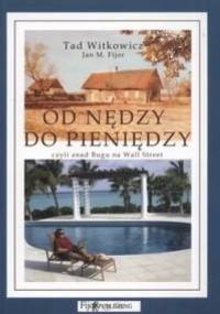 Od nędzy do pieniędzy - Tad Witkowicz
