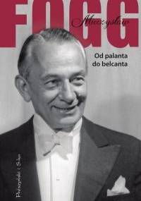 Od palanta do belcanta - Mieczysław Fogg