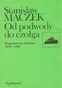Od podwody do czołga - Stanisław Maczek