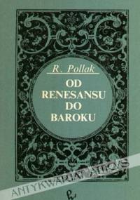 Od renesansu do baroku - Roman Pollak
