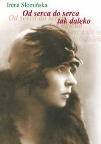 Od serca do serca tak daleko - Irena Słomińska