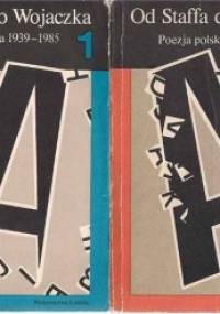 Od Staffa do Wojaczka. Poezja polska 1939-1985