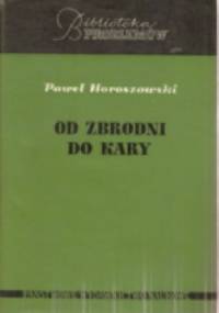 Od zbrodni do kary - Paweł Horoszowski