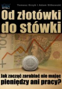Od złotówki do stówki - Tomasz Grzyb, Adam Sitkowski