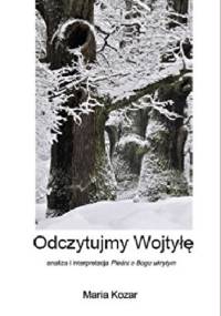 Odczytujmy Wojtyłę - Maria Kozar