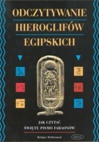 Odczytywanie hieroglifów egipskich - Bridget McDermott