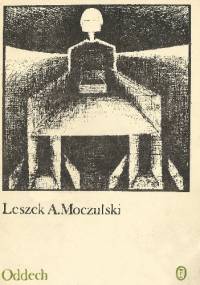Oddech - Leszek Aleksander Moczulski