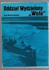 Oddział Wydzielony Wisła - Józef Wiesław Dyskant