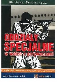 Oddziały specjalne w walce z porywaczami