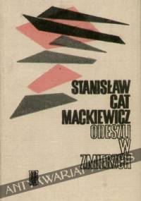 Odeszli w zmierzch. Wybór pism 1916-1966 - Stanisław Mackiewicz
