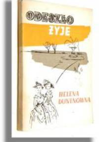 Odeszło - żyje - Helena Duninówna