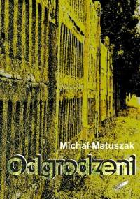 "Odgrodzeni" - Michał Matuszak