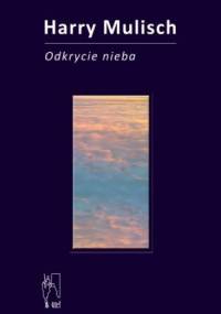 Odkrycie nieba - Harry Mulisch