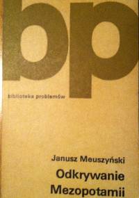 Odkrywanie Mezopotamii - Janusz Meuszyński
