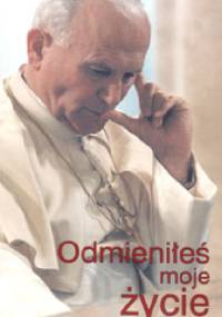 Odmieniłeś moje życie - praca zbiorowa